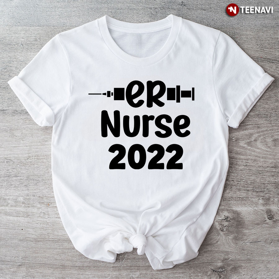 Er Nurse 2022 Syringe T-Shirt