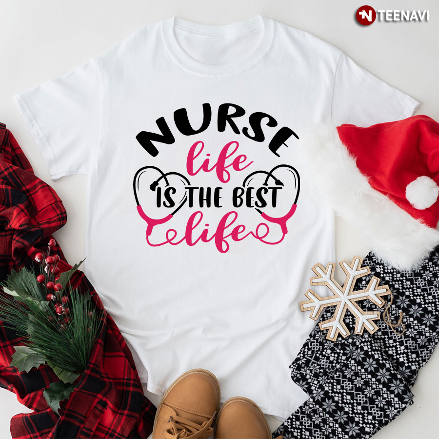 Nurse Life Is The Best Life Stethoscope T-Shirt