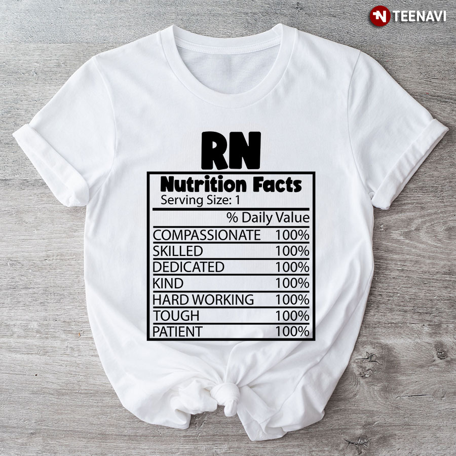 RN Nutrition Facts Registered Nurse T-Shirt