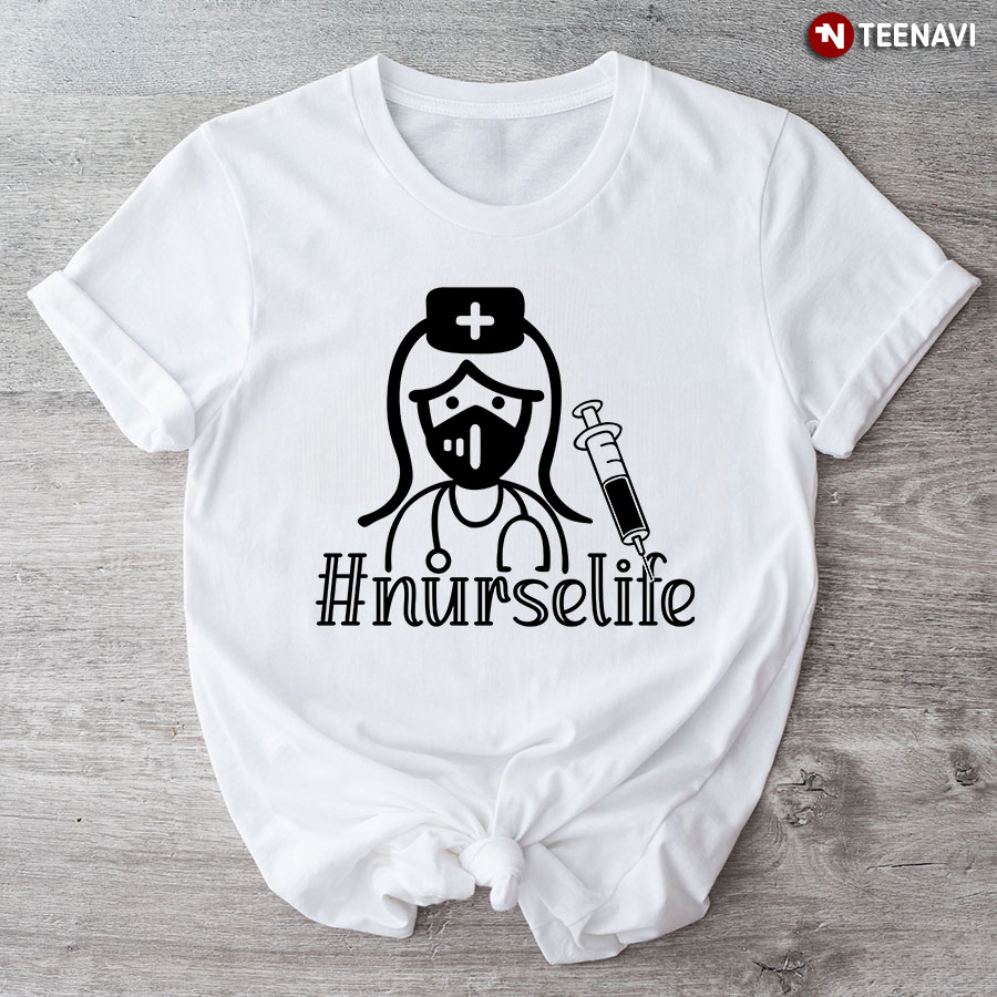 #Nurselife Female Nurse Syringe T-Shirt - White Tee