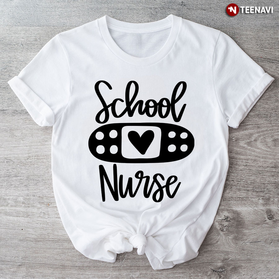 School Nurse Heart Sticking Plaster Nursing School T-Shirt
