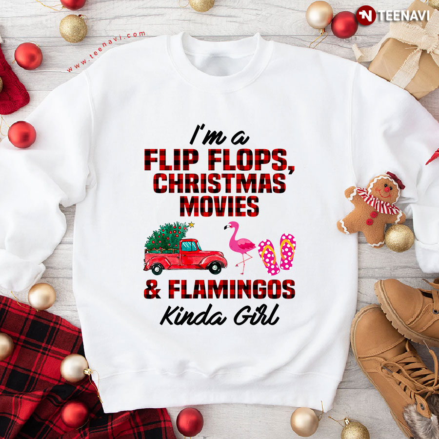 I'm A Flip Flops, Christmas Movies & Flamingo Kinda Girl Sweatshirt