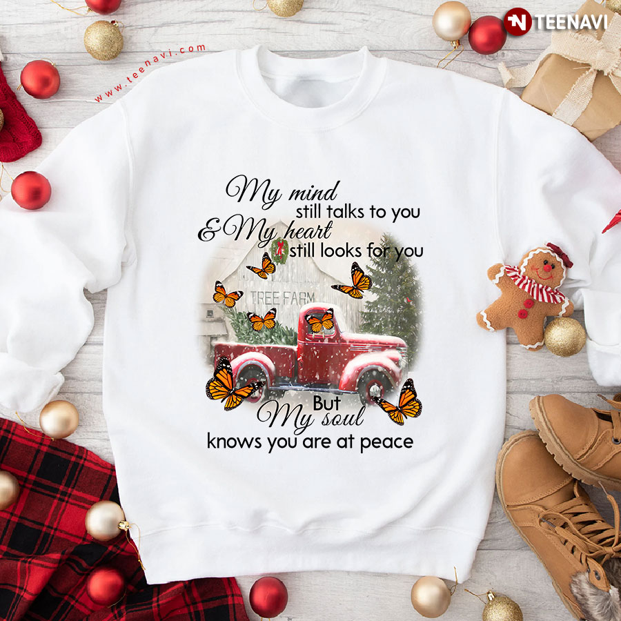 My Mind Still Talks To You & My Heart Still Looks For You Christmas Butterfly Sweatshirt