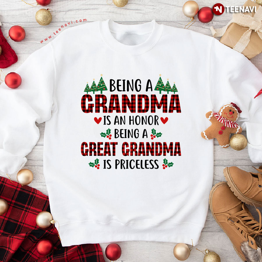 Being A Grandma Is An Honor Being A Great Grandma Is Priceless Christmas Sweatshirt