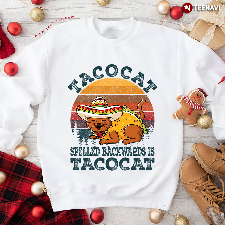 Taco Cat Spelled Backwards Is Tacocat Vintage Sweatshirt