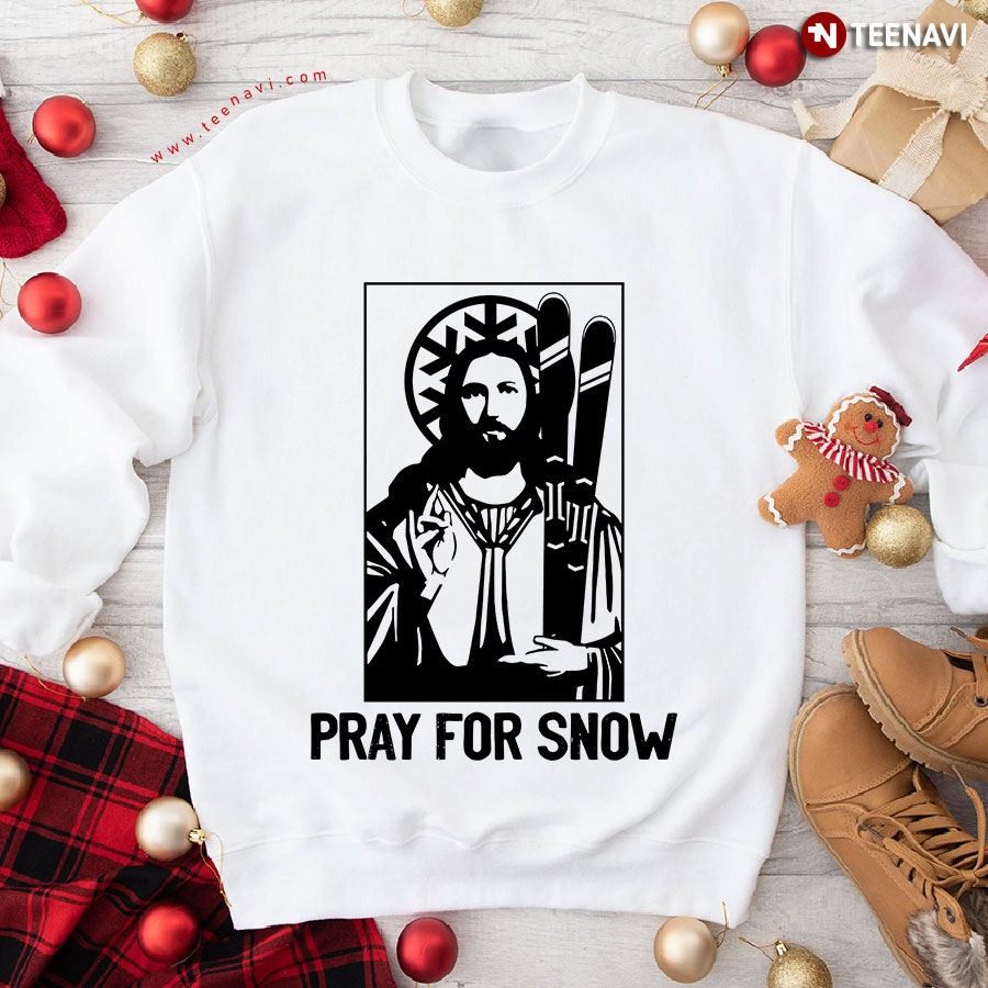 Pray For Snow Jesus Skiing Sweatshirt