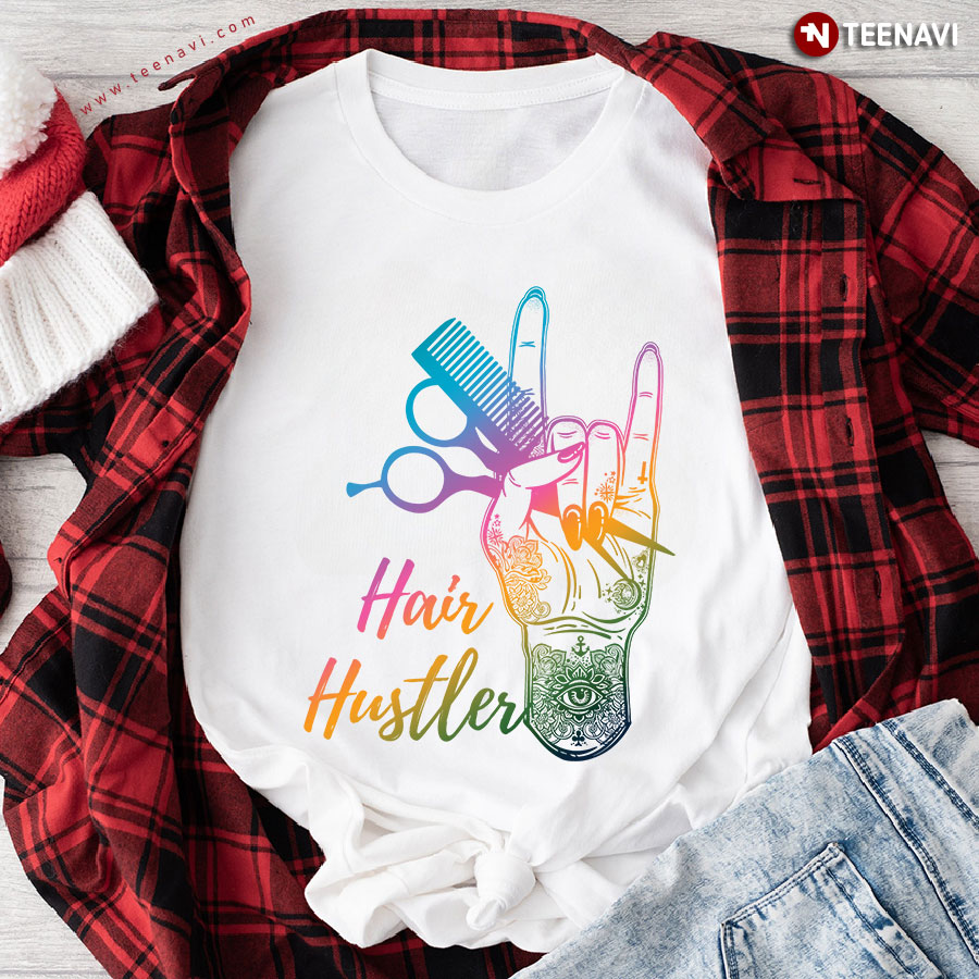 Hair Hustler Hand With Hairdressing Tools T-Shirt