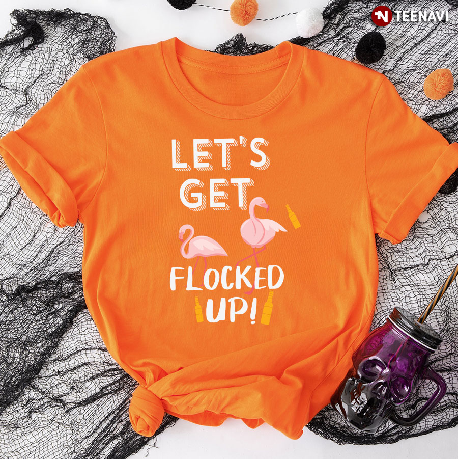 Let’s Get Flocked Up! Beer Bottle Pink Flamingo T-Shirt