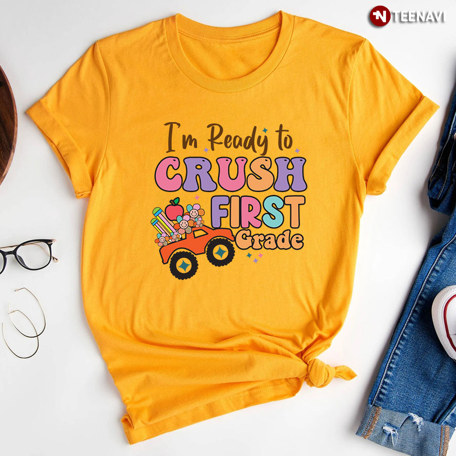 Im Ready To Crush First Grade Truck Flower Apple Pencil T Shirt