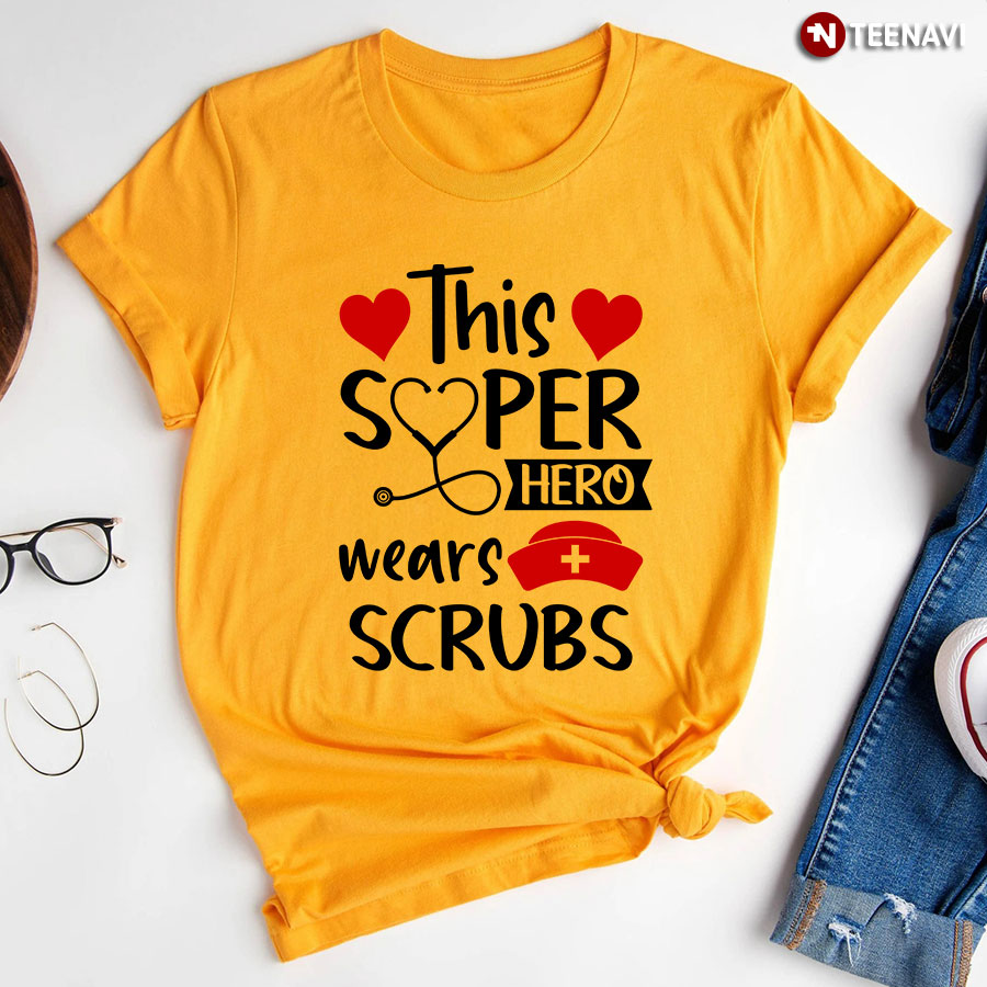 This Super Hero Wears Scrubs Nurse T-Shirt