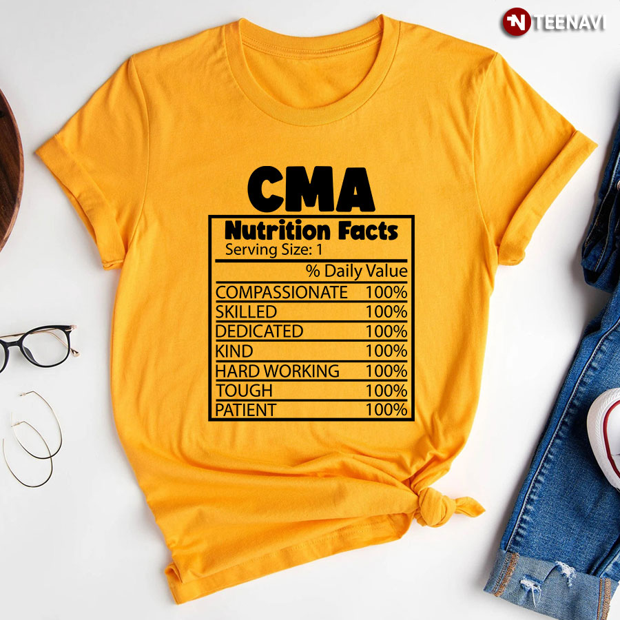 Cma Nutrition Facts Certified Medical Assistant Nurse T Shirt