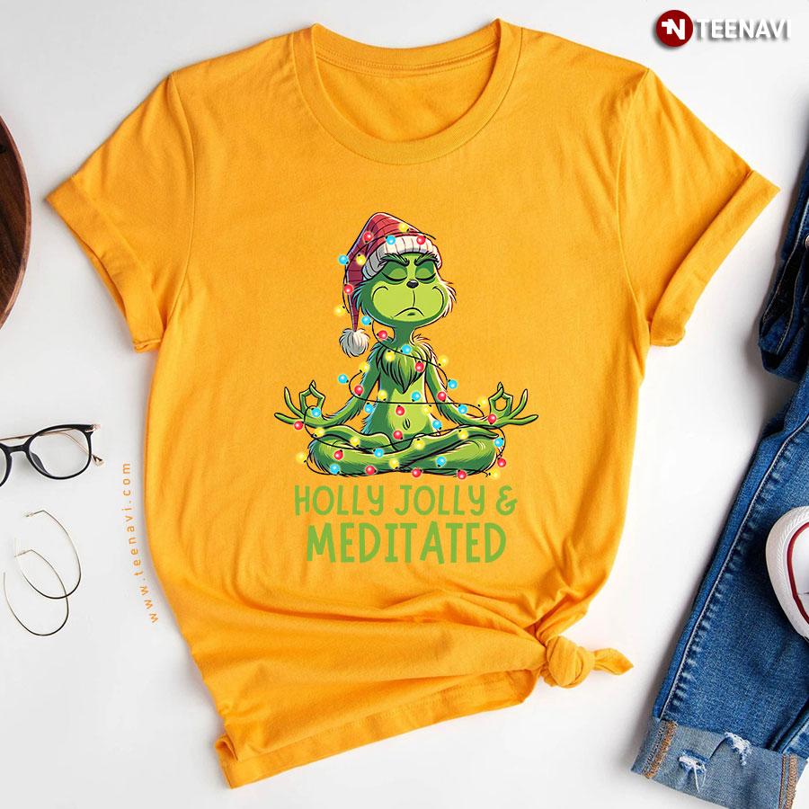 Holly Jolly & Meditated Yoga Grinch Christmas T-Shirt