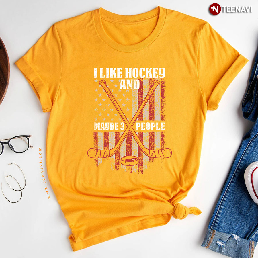 I Like Hockey And Maybe 3 People American Flag T-Shirt