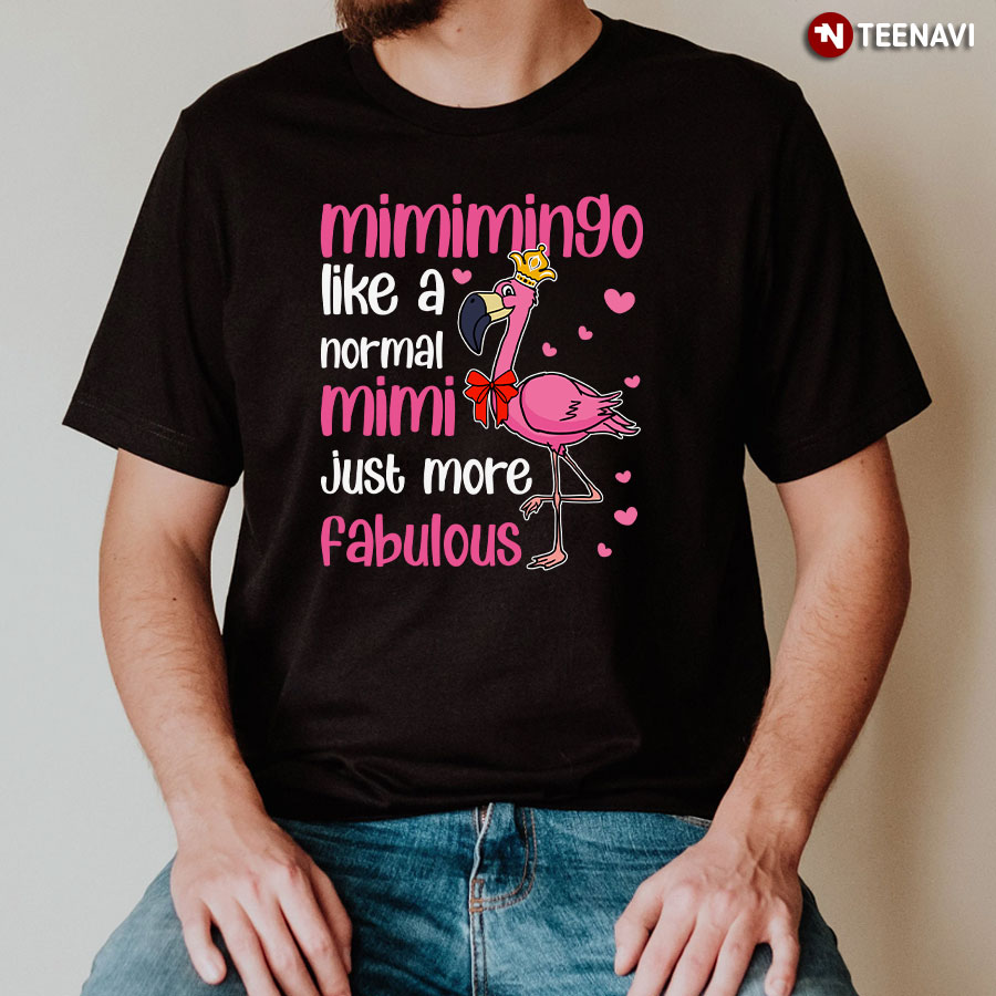 Mimimingo Like A Normal Mini Just More Fabulous Pink Flamingo T-Shirt