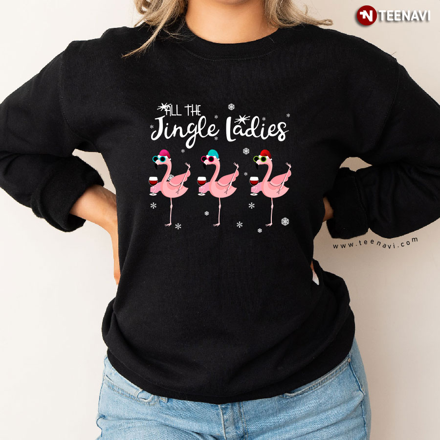 All The Jingle Ladies Flamingo Wine Christmas Sweatshirt
