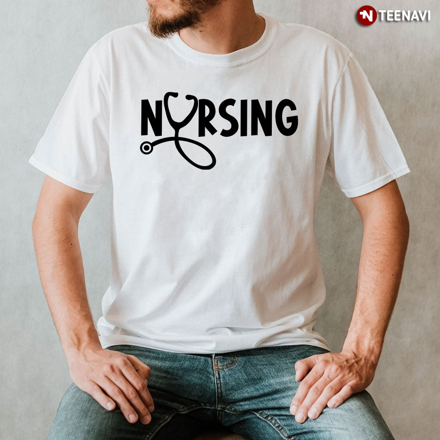 Nursing Stethoscope Nurse Life T-Shirt