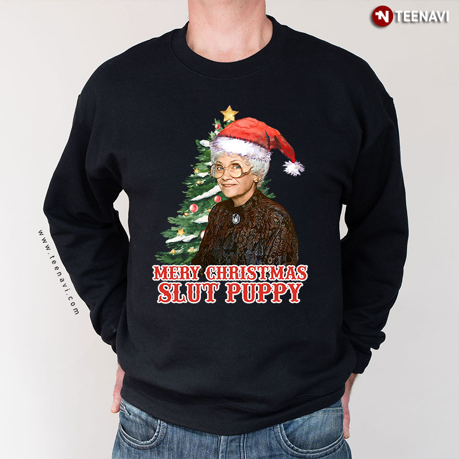Merry Christmas Slut Puppy Sophia Petrillo With Santa Hat The Golden Girls Christmas Tree Sweatshirt
