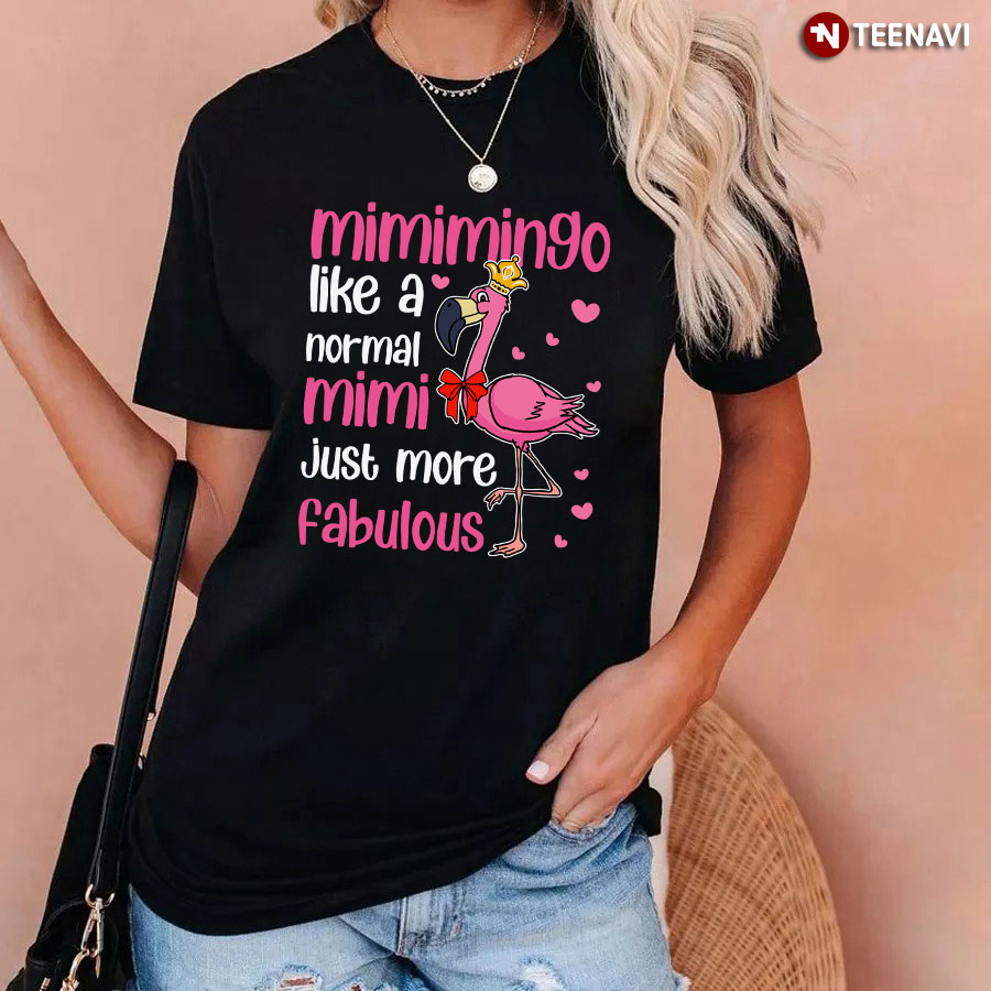 Mimimingo Like A Normal Mini Just More Fabulous Pink Flamingo T-Shirt