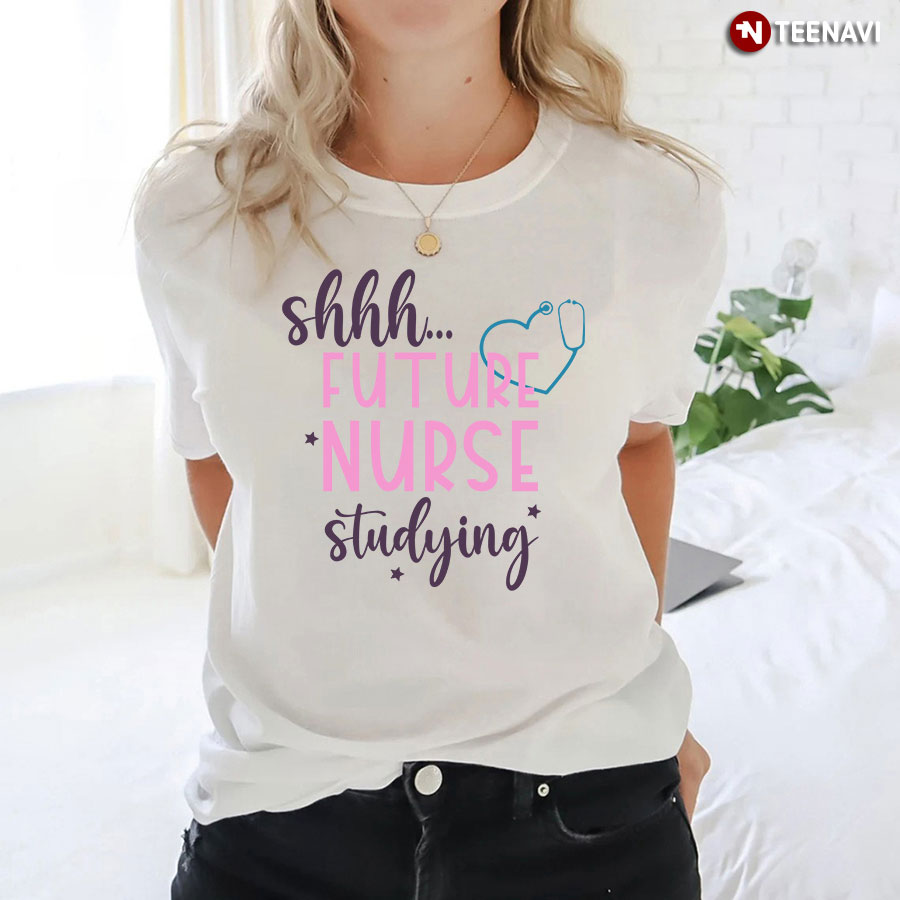Shhh Future Nurse Studying T-Shirt