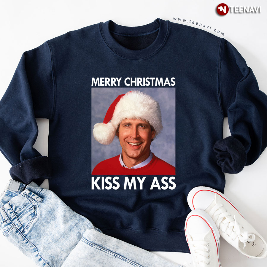 Merry Christmas Kiss My Ass National Lampoon's Christmas Vacation Clark Griswold Sweatshirt