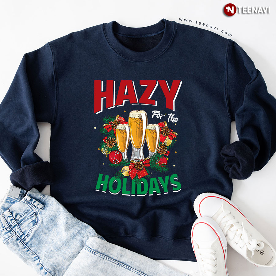 Hazy For The Holidays Beer Christmas Sweatshirt