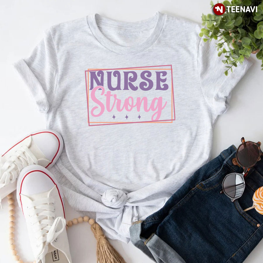 Nurse Strong Nurse Life T-Shirt