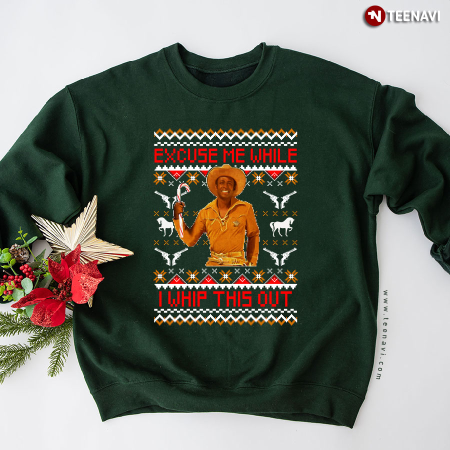 Excuse Me While I Whip This Out Sheriff Bart Ugly Christmas Sweatshirt