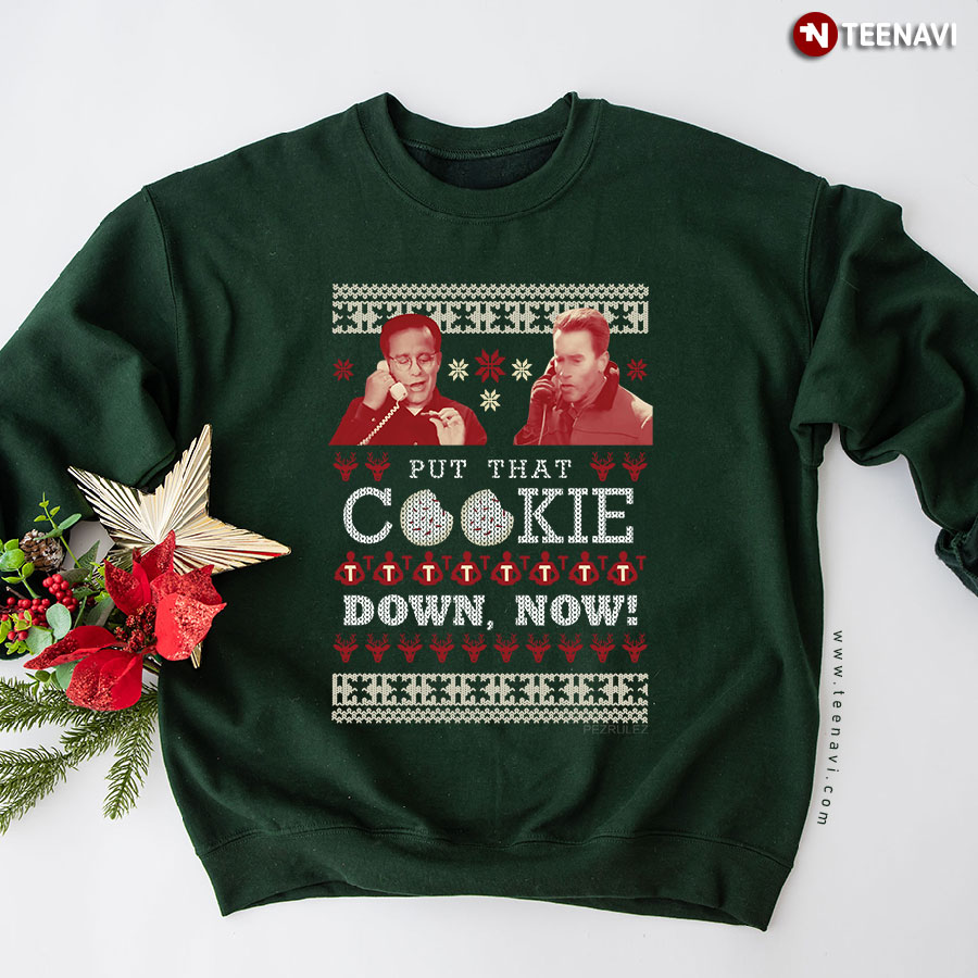 Put That Cookie Down Now Jingle All The Way Turbo Man And Ted Maltin Ugly Christmas Sweatshirt