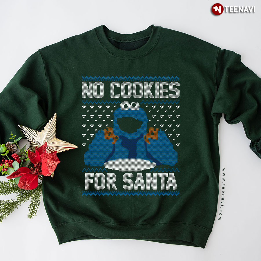 No Cookies For Santa Cookie Monster Ugly Christmas Sweatshirt
