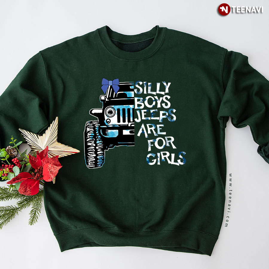 Silly Boys Jeeps Are For Girls Sweatshirt