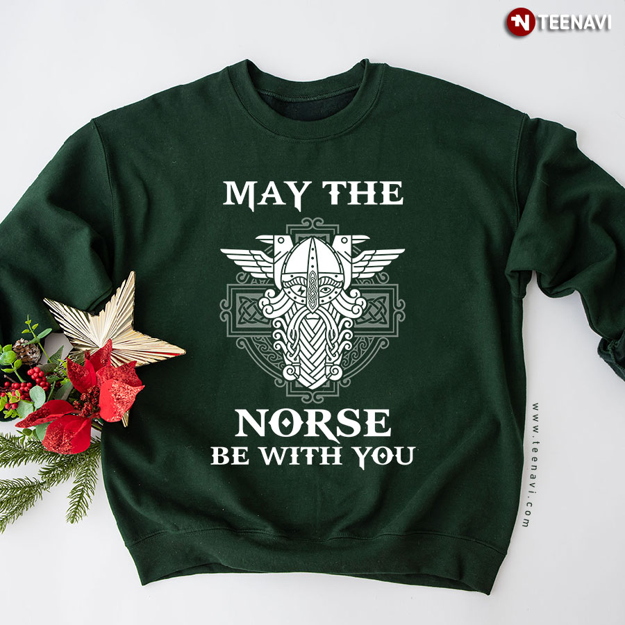 May The Norse Be With You Viking Sweatshirt