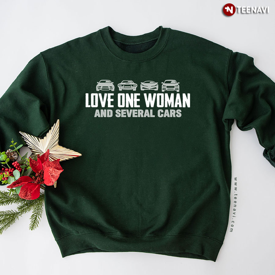 Love One Woman And Several Cars Sweatshirt