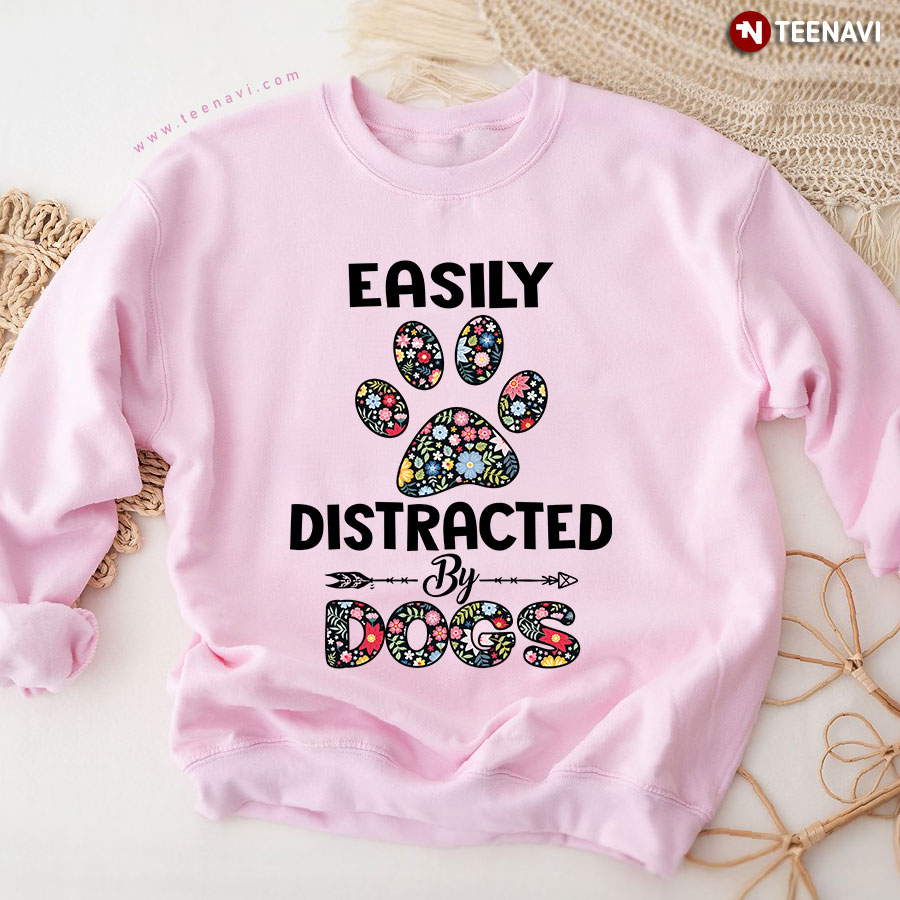 Easily Distracted By Dogs Floral Dog Paw Sweatshirt