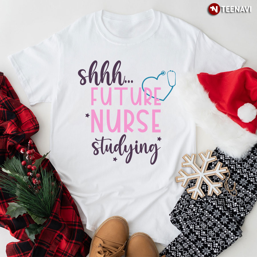 Shhh Future Nurse Studying T-Shirt