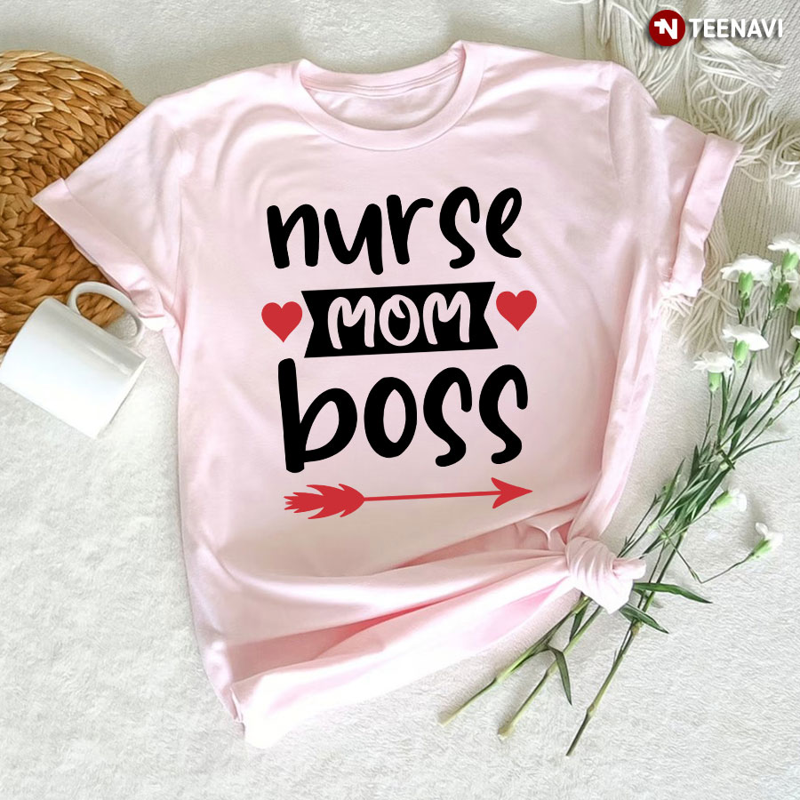 Nurse Mom Boss T-Shirt