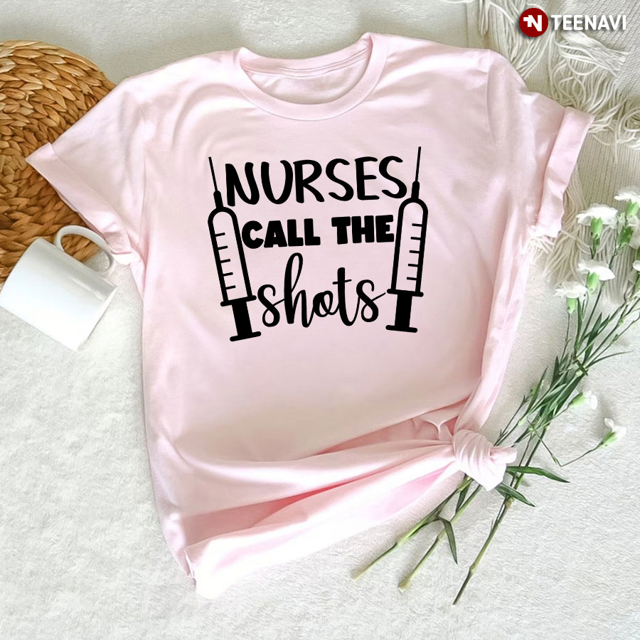 Nurses Call The Shots Syringe T-Shirt
