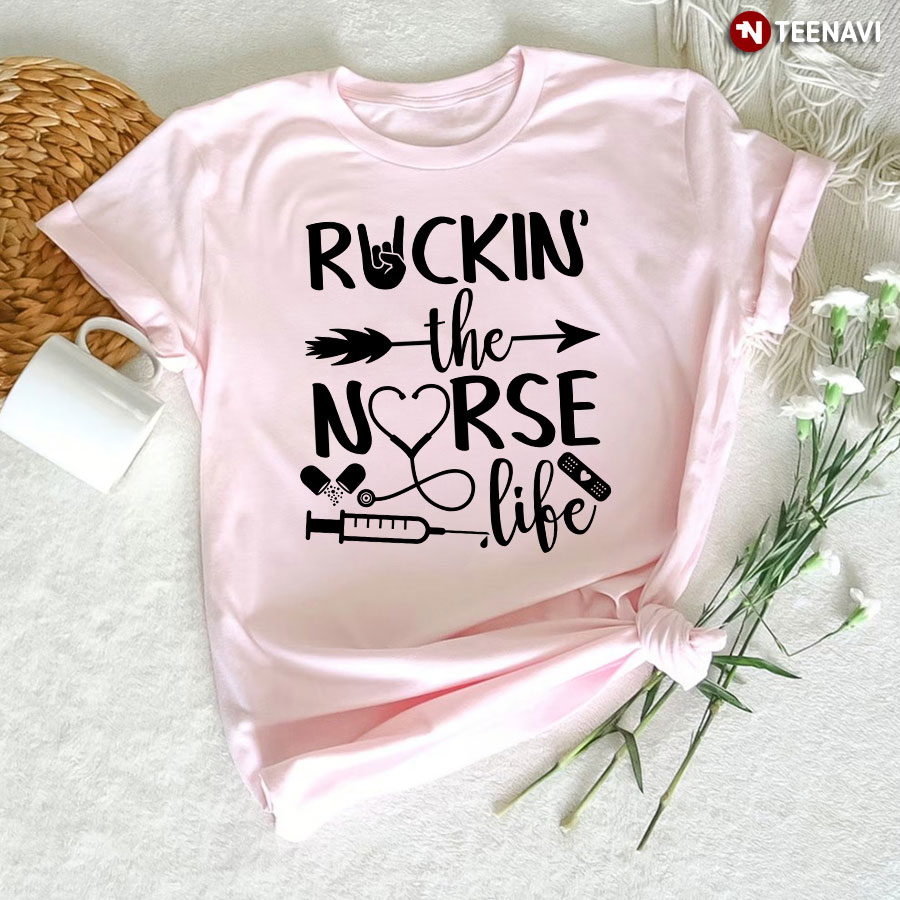Rockin' The Nurse Life T-Shirt