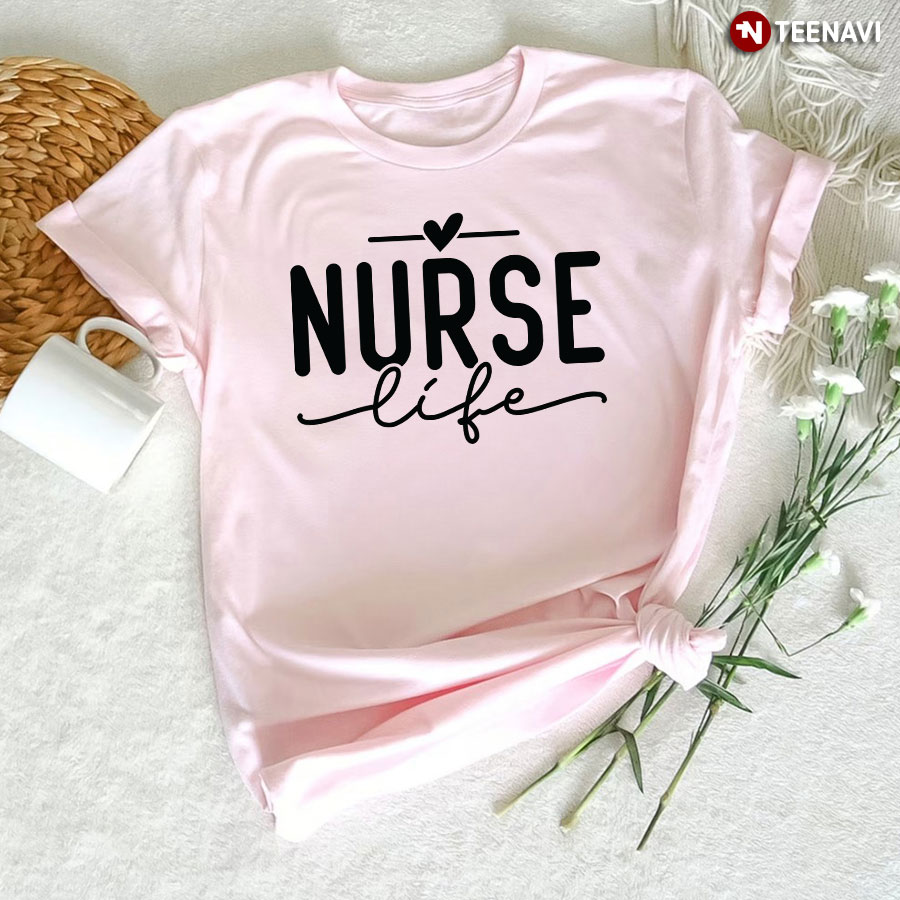 Nurse Life Heart T-Shirt
