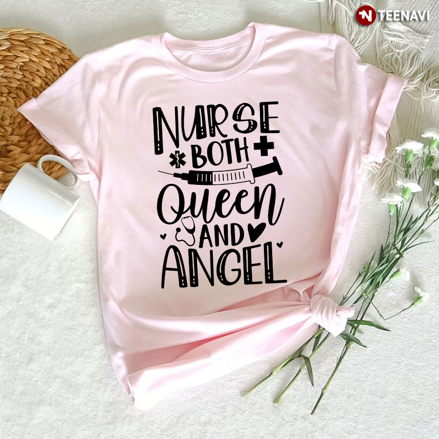 Nurse Both Queen And Angel T-Shirt