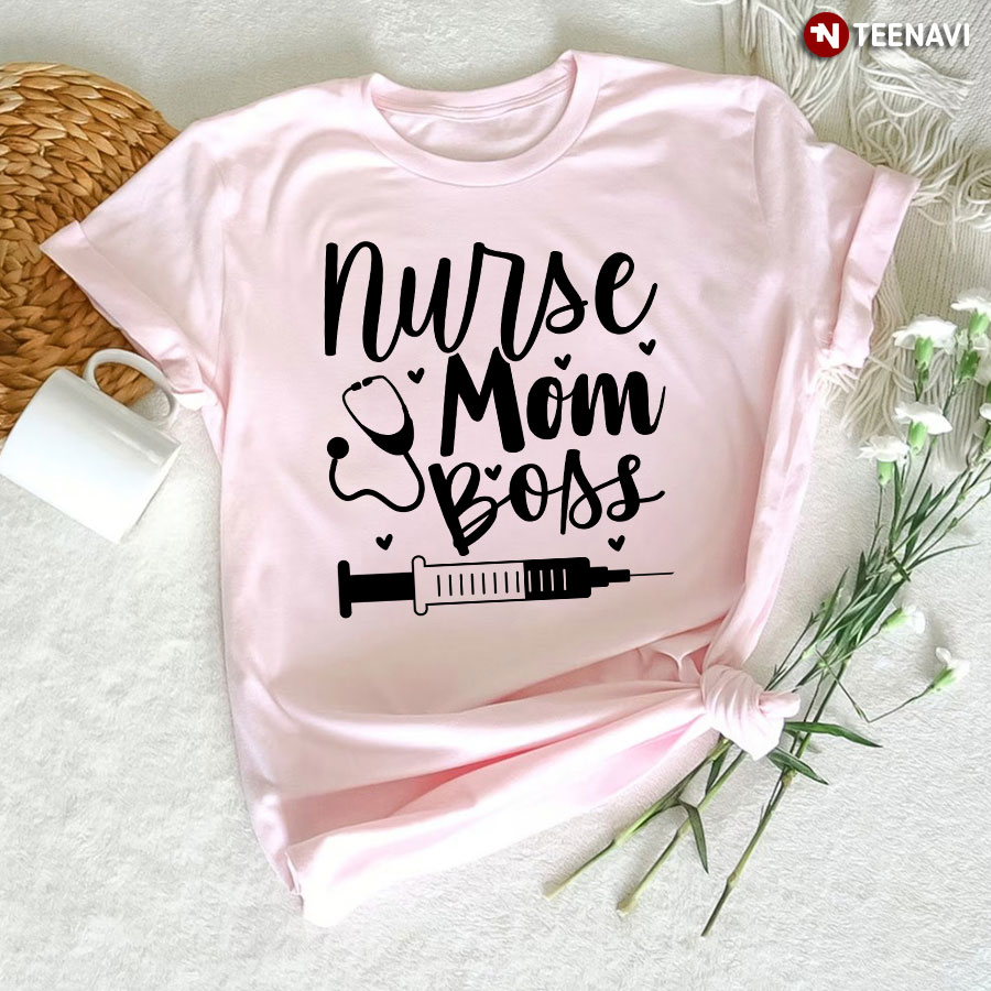 Nurse Mom Boss Stethoscope Syringe T-Shirt