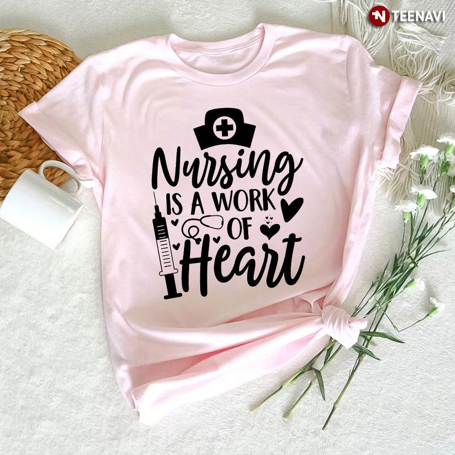 Nursing Is A Work Of Heart Syringe T-Shirt