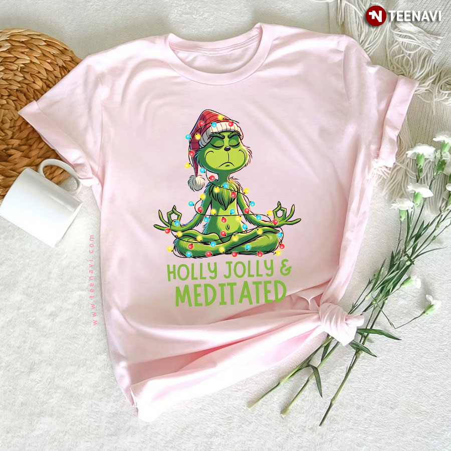 Holly Jolly & Meditated Yoga Grinch Christmas T-Shirt