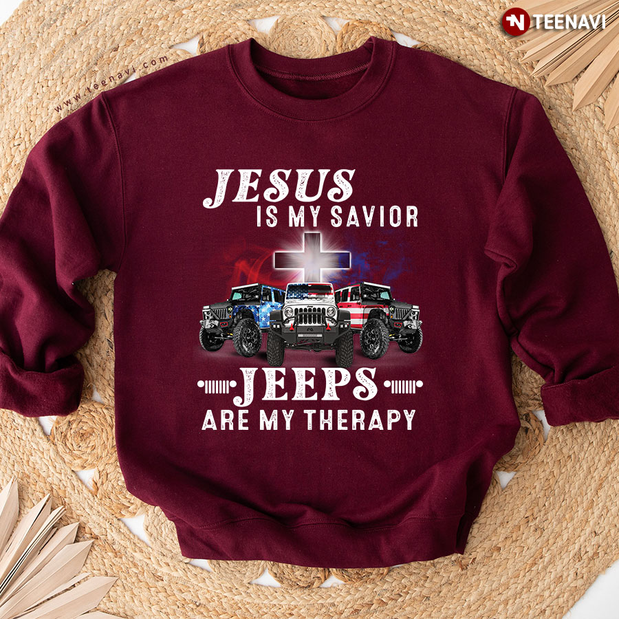 Jesus Is My Savior Jeeps Are My Therapy Christian Cross Jeep American Flag Sweatshirt