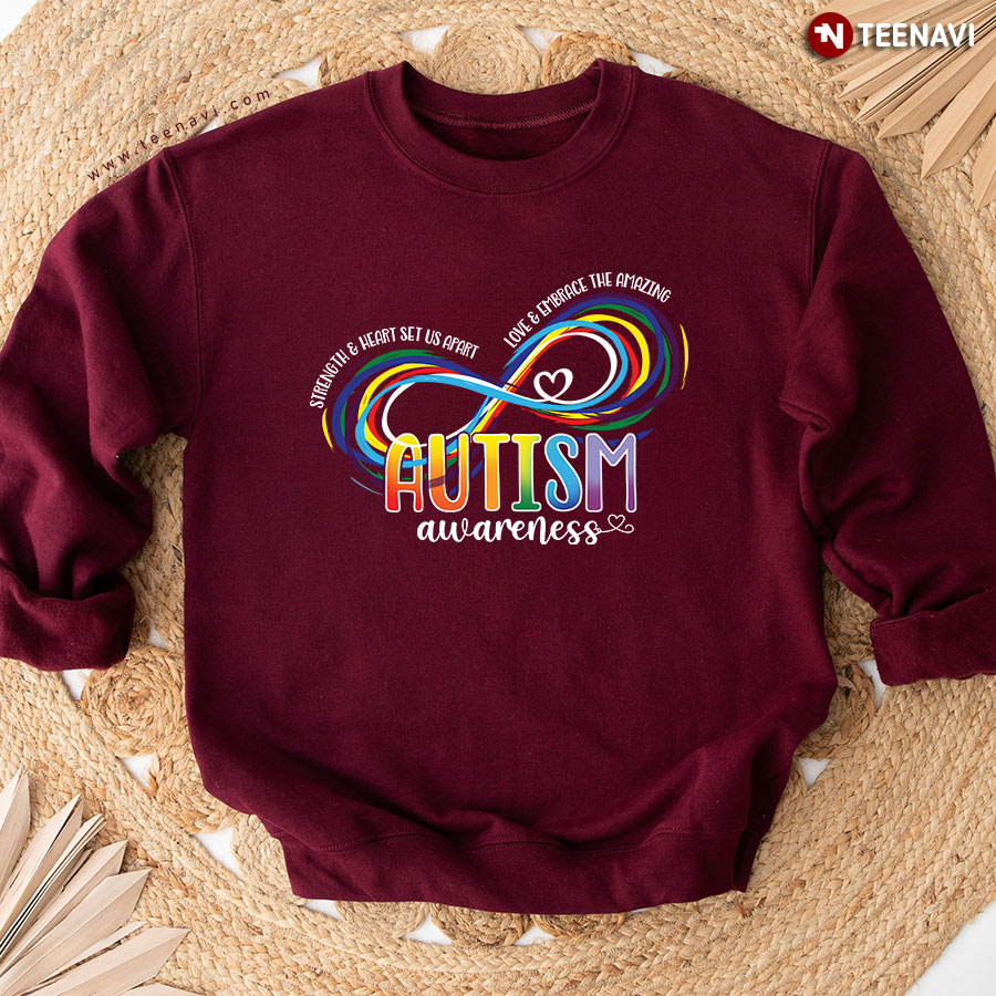 Autism Awareness Strength & Heart Set Us Apart Love & Embrace The Amazing Sweatshirt
