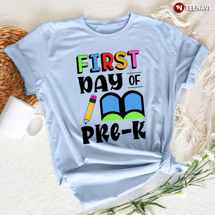 First Day Of Pre-K Pre-kindergarten Pencil Book Back To School T-Shirt
