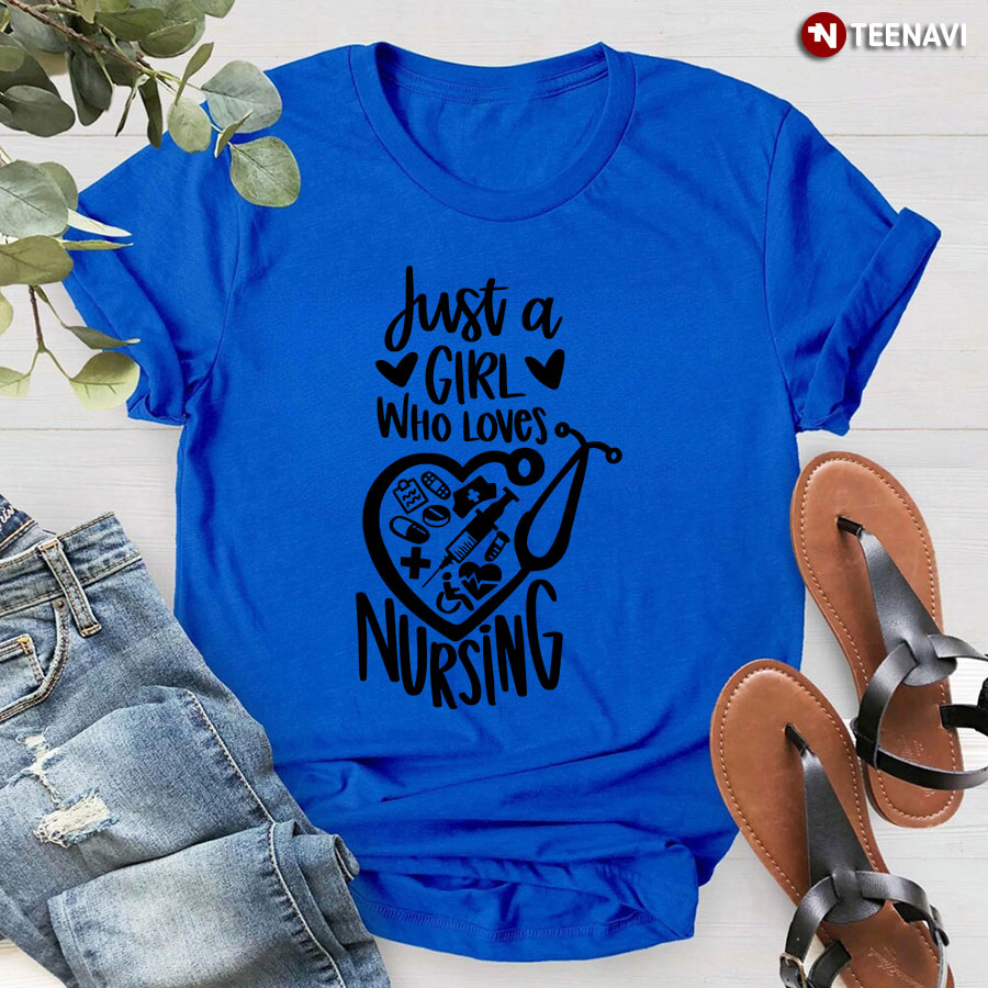 Just A Girl Who Loves Nursing Heart Stethoscope Nurse T-Shirt