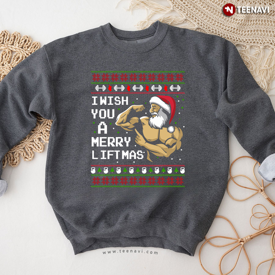 I Wish You A Merry Liftmas Swole Santa Gym Lifting Ugly Christmas Sweatshirt