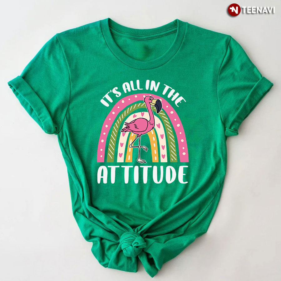 It’s All In The Attitude Rainbow Pink Flamingo T-Shirt
