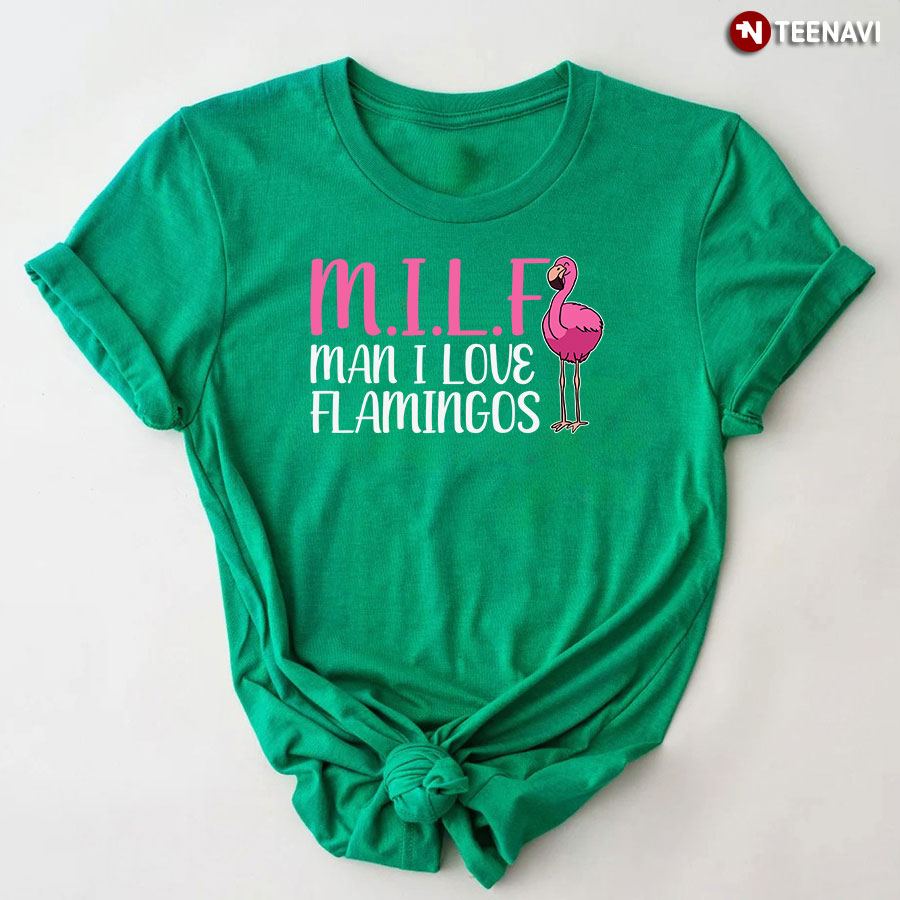 M.I.L.F Man I Love Flamingos Pink Flamingo T-Shirt