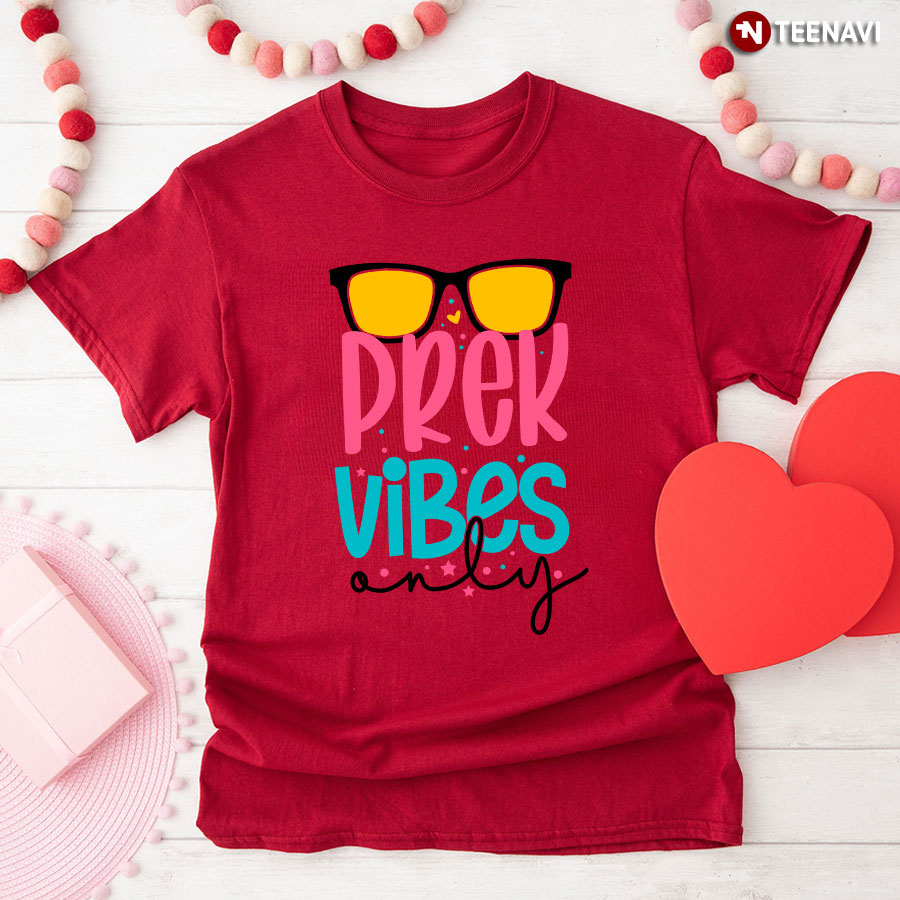 Pre-K Vibes Only Sunglasses Pre-Kindergarten Student Teacher Back To School T-Shirt